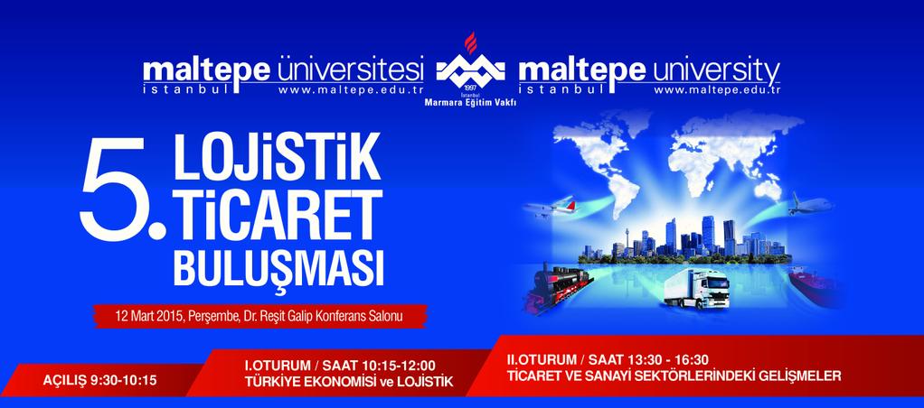 Uluslararası Ticaret ve Lojistik Kulübümüzün düzenlediği 5.Lojiistik ve Ticaret Buluşması 12 Mart Perşembe 9.30'da.