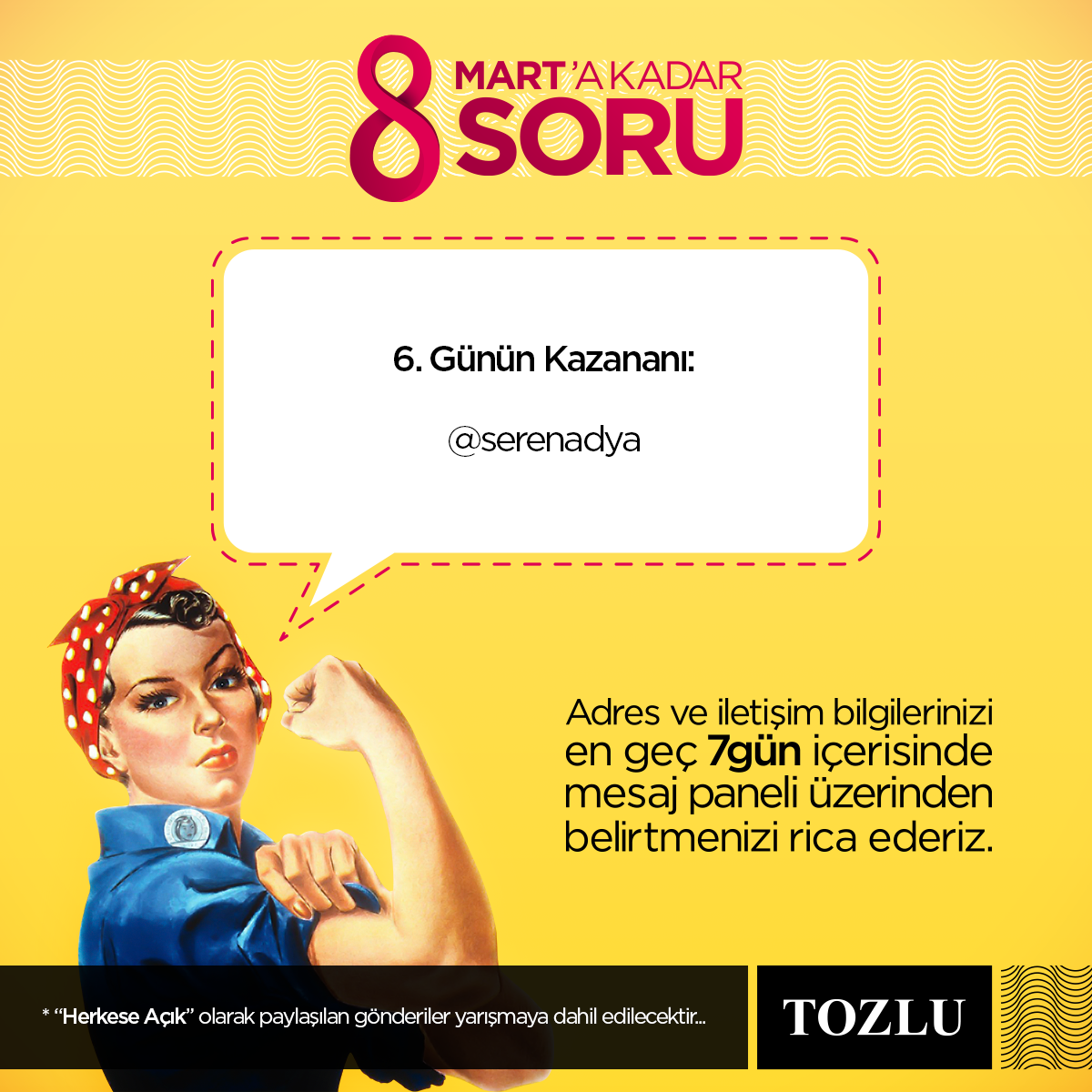#Yarışma Devam Ediyor! #kadınıngücü Hashtagi İle Cevabı Yaz, Görseli Paylaş! Bizi Takip Etmeyi Unutma!