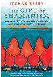 Publishers Weekly gave "The Gift of Shamanism" rave review! Get now 24% off at Amazon. tinyurl.com/kgcrn4g