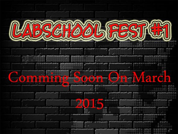 #Comingsoon Labschool fest #1 | on march 2015 | Need 15 Band Regist | info: <a href="/labschoolfest/">Labschool Fest 2015</a>