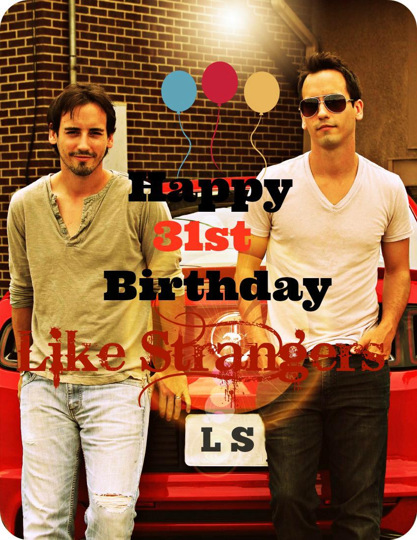 Happy 31st Birthday   We hope you guys have an amazing Birthday! <3 :) 