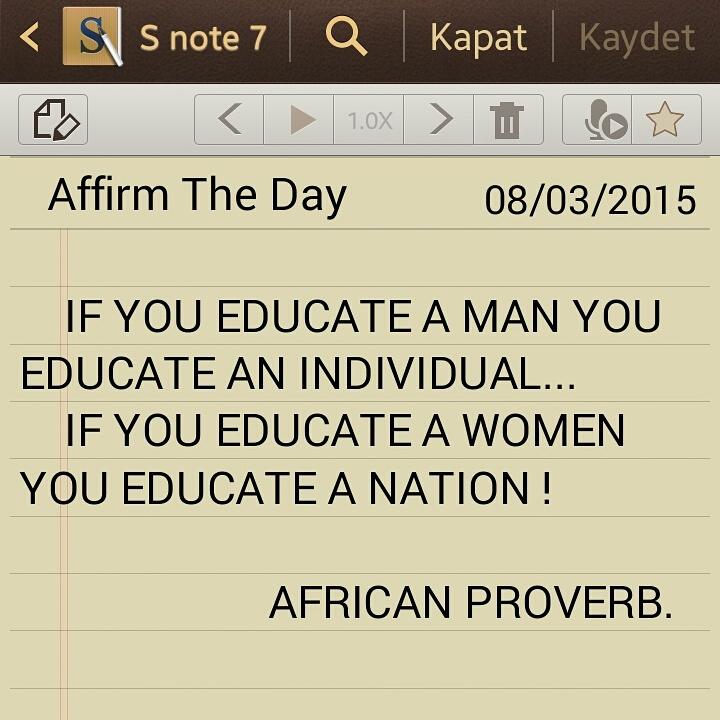 Bir erkeği eğitirseniz,bir kişiyi eğtirsiniz. Bir kadını eğitirseniz,bir nesli eğitirsiniz! #8March #WorldWomensDay