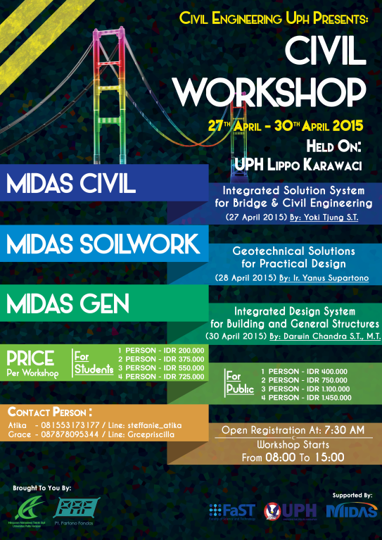 Hi Everyone!
Kita dari HMTS UPH akan mengadakan Workshop Midas (Civil, Soilwork, dan Gen) yang akan diselenggarakan