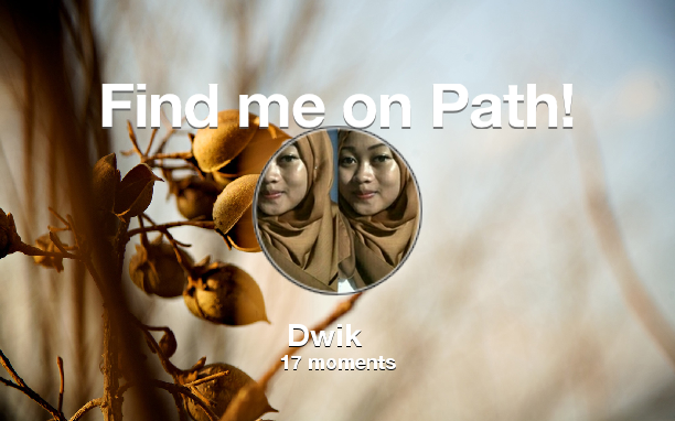 Dwikkdwx's tweet photo. Find me on #Path now! Go to: http://t.co/6qDiyOXDNh! #thepersonalnetwork http://t.co/XE36751W5w