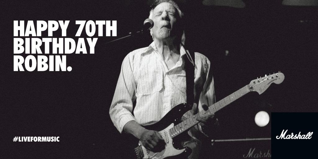 Happy Birthday Robin Trower, 70 today, have a loud one! 