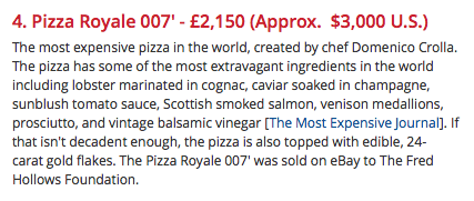 Pizza Royale 007' $3,000
The Most Expensive Pizza in the World By Chef Domenico Crolla. 
@PaulsOnTSQ <a href="/UnclePaulsPizza/">Uncle Paul's Pizza</a>