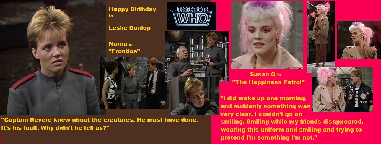 A very happy 59th birthday to Lesley Dunlop (The Happiness Patrol:  