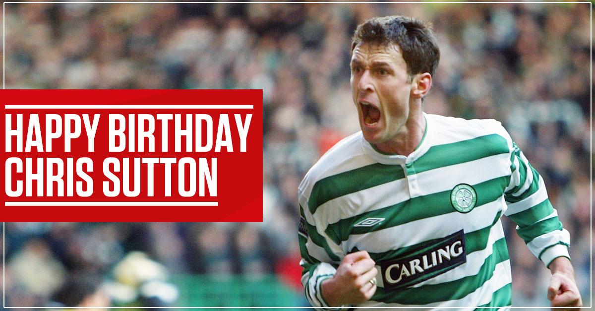 Happy Birthday Chris Sutton - a league winner in England and Scotland, boasting 193 career goals in the process 