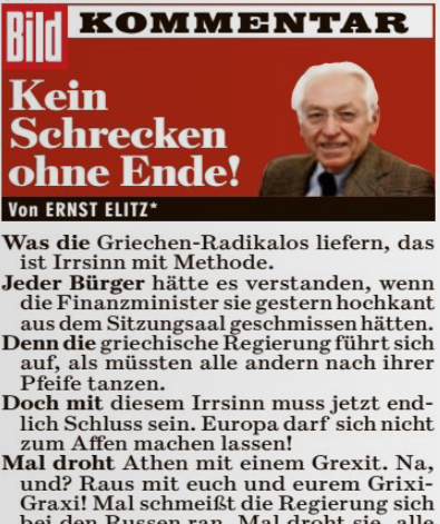 niggi's tweet photo. .@Bild-Kommentator Ernst Elitz* ruft den Griechen zu: "Raus mit euch und eurem Grixi-Graxi." 

*ca. 7. http://t.co/VYIe05M82N
