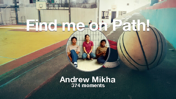AndrewMikhaP's tweet photo. I've shared 374 memories with my friends on #Path - see them now at http://t.co/zMW1ekWycY! #thepersonalnetwork http://t.co/E8mRzmuWyM