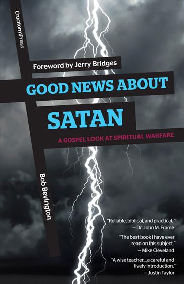 Good News About Satan: A Gospel Look at Spiritual Warfare. New Release by Bob Bevington
cruciformpress.com/product/good-n…