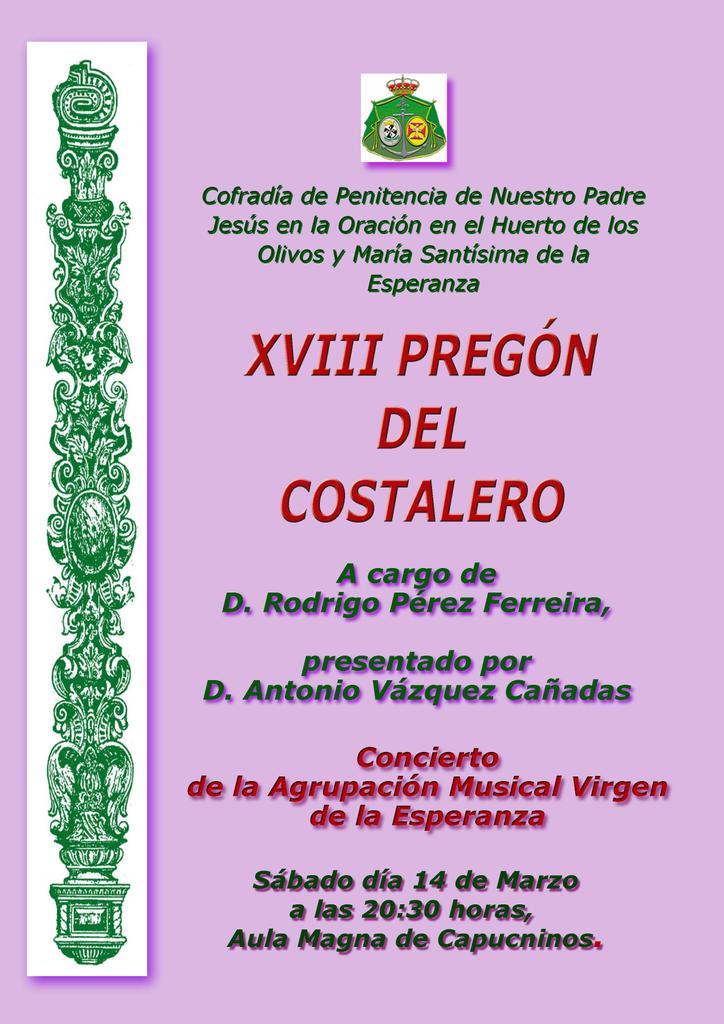 HuertoEsperanza's tweet photo. XVIII Pregón del Costalero a cargo de D. Rodrigo Pérez Ferreira. Aula Magna de Capuchinos. Día 14 de marzo. 20,30 h. http://t.co/Kh96zqmkj6