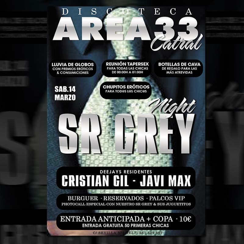 Este Sábado el SR GREY , Te hará pasar una noche Especial , Taper Sex , Photocall Especial ,Copas a 1€ @Area33Catral