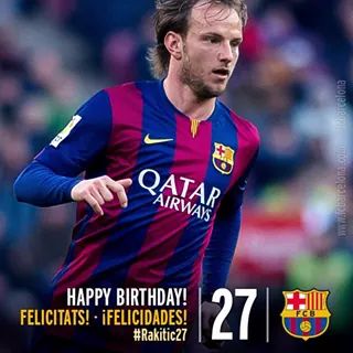 Happy birthday Ivan Rakitic!! I wish you all the best in life and football. Love you     
