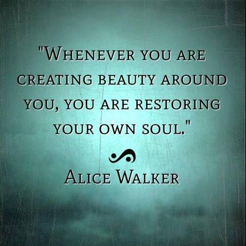 RockChristopher's tweet photo. Whenever you are creating beauty around you, you are restoring your own Soul ~Alice Walker https://t.co/dLiWbgFeM7 - rt @ramblingsloa