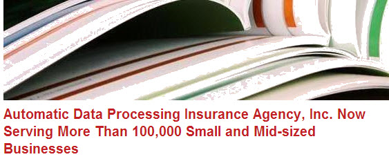 AdpRosa's tweet photo. Automatic Data Processing Insurance Agency, Inc. now serving more than 100,000 small... http://t.co/kf7YW2xNSV http://t.co/sM9DvCxMY8