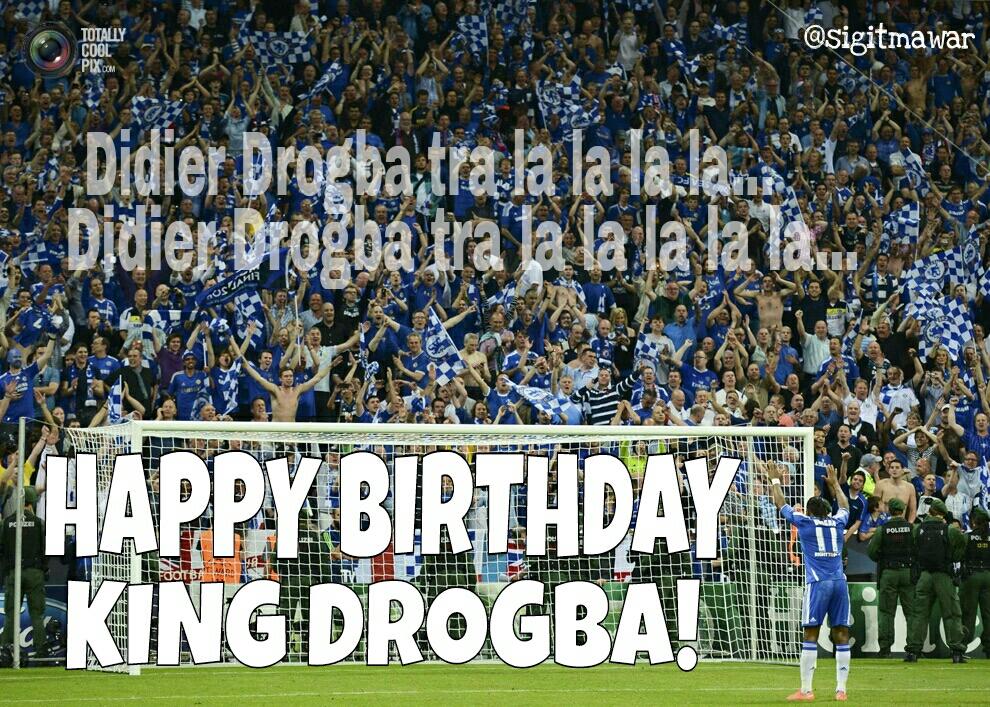 Didier drogba tra la la la la la... Happy birthday KING! cc :   