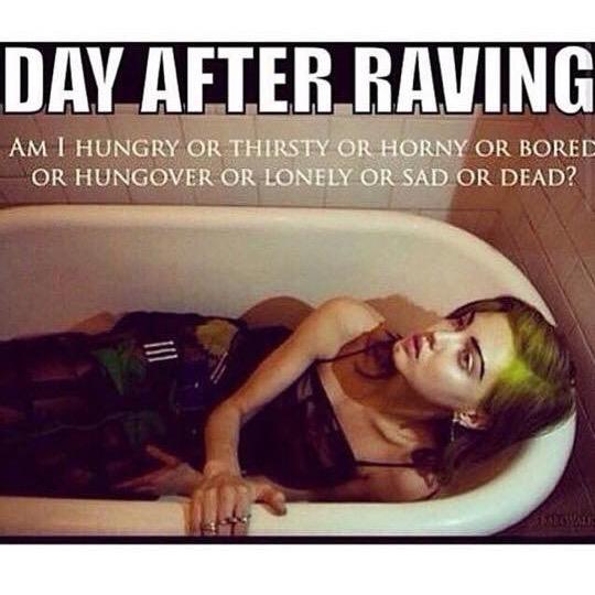 Day after raving 😓😷😂