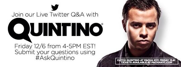 Check this out .. Live Q&amp;A #askQuintino <a href="/PachaNYC/">Pacha NYC</a> today 4-5pm est !!