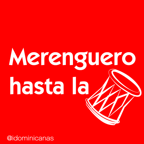 “Somos merenguero hasta la tambora ¿Y Tu? #Undiaparaelmerengue apoya esta campaña ”