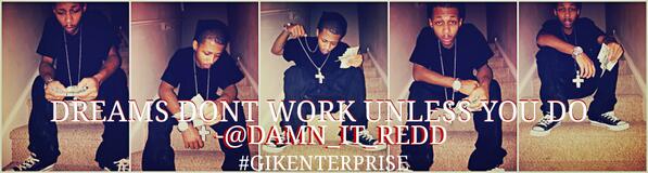 BiggReddKartel's tweet image. "DREAMS DONT WORK UNLESS YOU DO" #GIKENTERPRISE #IAMREDBOY #DAMNITREDD 💯