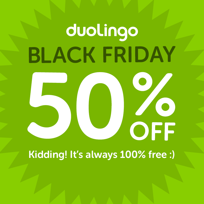 Duolingo On Twitter Hurry And Grab Our Blackfriday Special Before It Runs Out Http T Co Euifqxkhrp