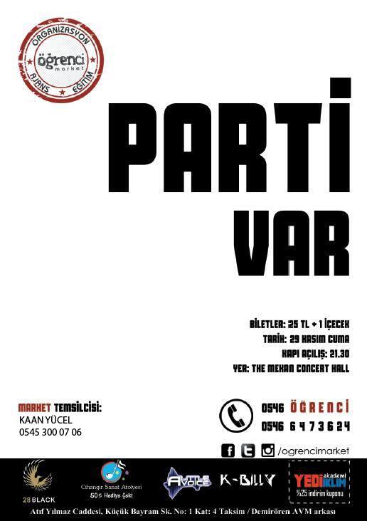 SKaanYcl's tweet photo. PARTİ VAR !!! BİLETLER İÇİN 0545 300 07 06 Kaan YÜCEL http://t.co/X1QRUQT9n2