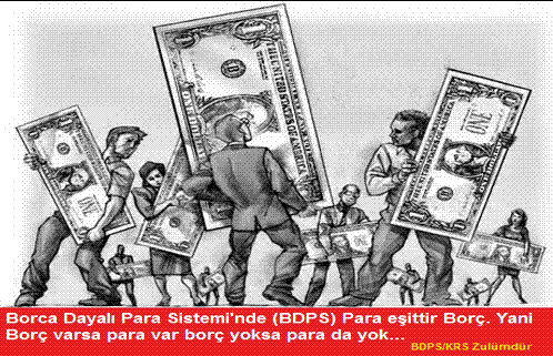 genciktisat's tweet photo. "@drcetiner: Borca Dayalı Para Sistemi'nde (BDPS) Para eşittir borç. Borç varsa para var borç yoksa para da yok. http://t.co/TLBLq8r2Z6"