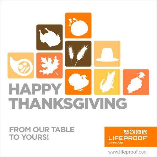 LifeProof's tweet photo. Happy Thanksgiving from #LifeProof, hope you have a wonderful day! #TurkeyProof http://t.co/9GyfyM3OHx