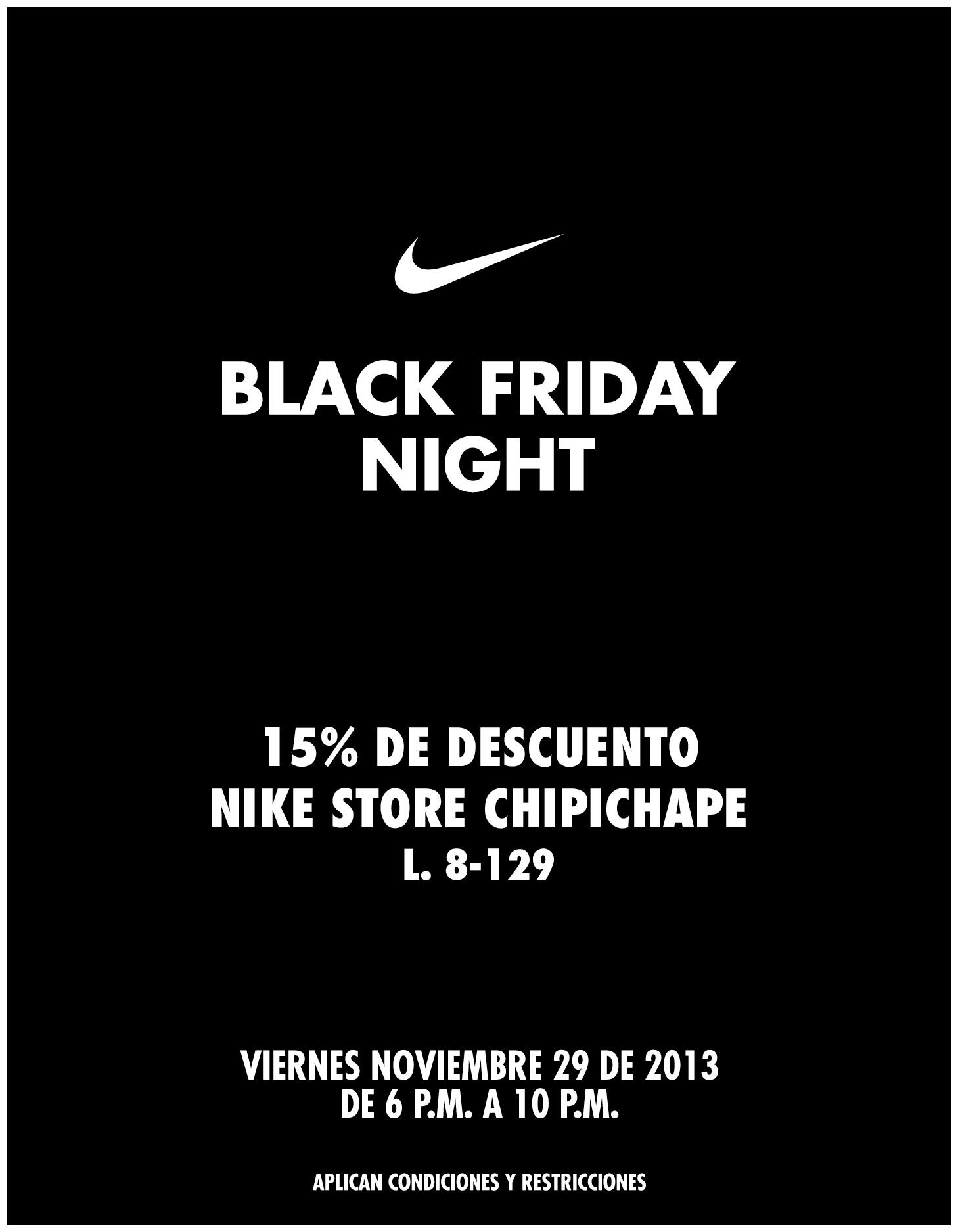 CHIPICHAPE в Twitter: „NIKE BLACK FRIDAY NIGHT 15% de descuento nike store chipichape 8 Viernes de Noviembre 6 P.M a 10 PM http://t.co/BnTT2AUpR3“ / Twitter