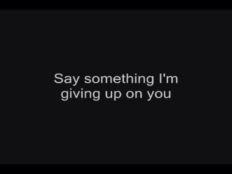 Say something a great big world на русском. Say something перевод песни. Say something i'm giving up on you перевод. Say something ноты. Say something im giving up on you.