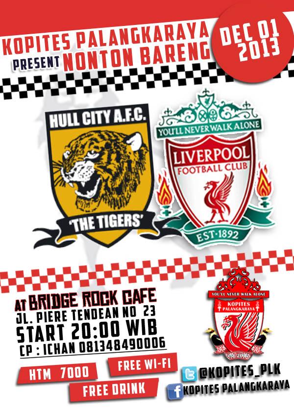 #NonbarLFC Hull City v LIVERPOOL FC | Minggu 01/12/13 | Start 20.00 WIB | Venue <a href="/BridgeROCKcafe/">BridgeROCK</a> | HTM 7K |  <a href="/KabarPLK/">Kabar Palangka Raya</a>