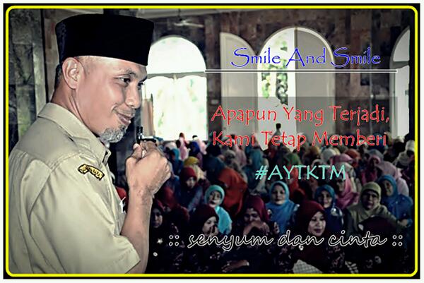 AboutPadang's tweet photo. TOP @UdaIrfan: Keren @dim_dim09: Apapun Yang Terjadi, Kami Tetap Memberi #AYTKTM #Padang #Pemilu #smile #love  http://t.co/AutOM4Sc15