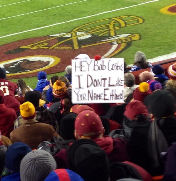 Hey Bob Costas I Don't Like Your Name Either! Sign at Redskins / Giants game 