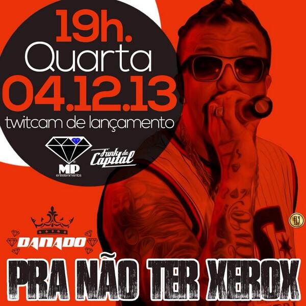FunkDaCapital's tweet photo. Se liga na quarta-feira tem lançamento da musica nova do @MCDanadoOficial " PRA NÃO TER XEROX" com twitcam... http://t.co/2ZZqqUtTJN