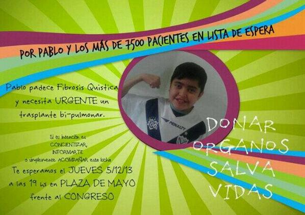 <a href="/giinopl/">.</a> POR FAVOR DIFUNDIR Donar organos salva vidas, JUEVES 05/12 en Plaza de Mayo...Pablo nos necesita