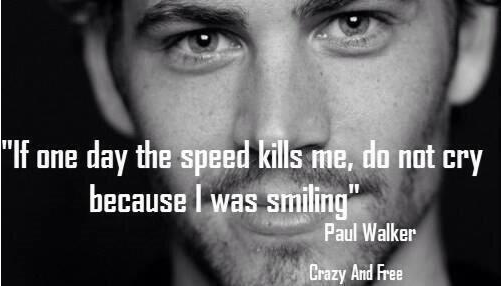 iLikeWeeedDaily's tweet photo. #RIPPaulWalker True words from a wise man... http://t.co/y5qI5oTR3x