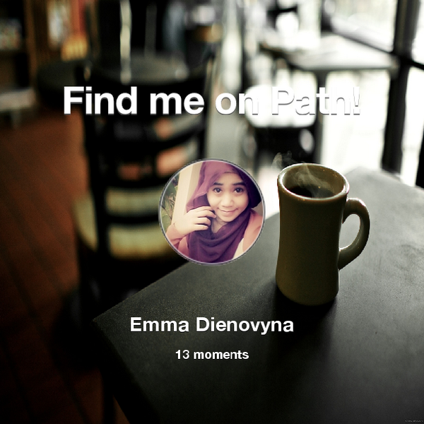 emmadna's tweet photo. Find me on #Path now! Go to: http://t.co/RcpqYk0oNZ! #thepersonalnetwork http://t.co/JcULDTWZUJ