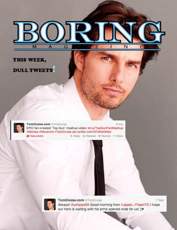 Erik lollar on Twitter "Boring Magazine Tom Cruise Edition TCHSart http//t.co/AJ7omi9ltB"