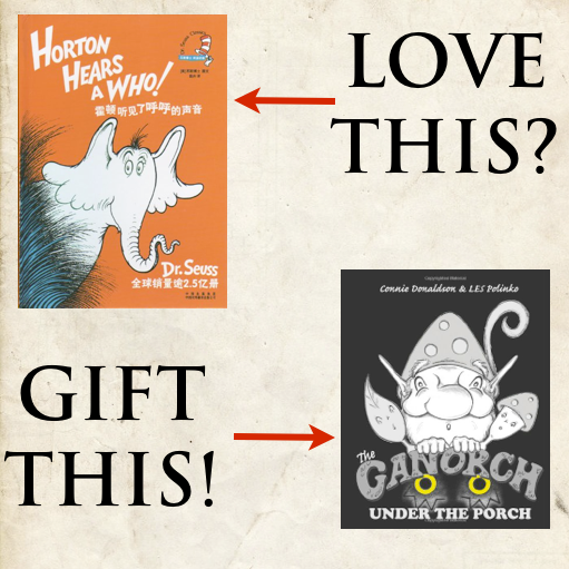 BookGiftGuide's tweet image. If your child loves Dr. Seuss, #gift THE GANORCH UNDER THE PORCH- a whimsical kids book! ar.gy/5UjB