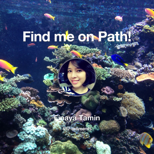 FinayaTamin's tweet photo. I've shared 457 memories with my friends on #Path - see them now at http://t.co/SfpOtiSj0W! #thepersonalnetwork http://t.co/jCPyDGHqhH