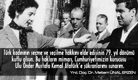 Türk kadınının seçme ve seçilme hakkını elde edişinin 79. yıl dönümü  kutlu olsun. <a href="/MeltemUnalErzen/">Doç. Dr. Meltem Ünal Erzen T.C.</a>