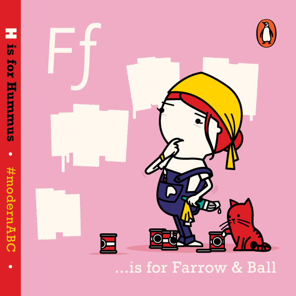 PenguinUKBooks's tweet photo. Day 6 in the #modernABC alt-advent calendar. F is for @FarrowandBall (From H IS FOR HUMMUS: http://t.co/A35NM4jrX0) http://t.co/llSDFQwF2P