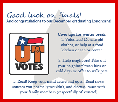 TXVotes's tweet photo. Good luck on finals! Don't forget, you can use winter break as a great time to get involved in your community http://t.co/sapdpEZ4oZ