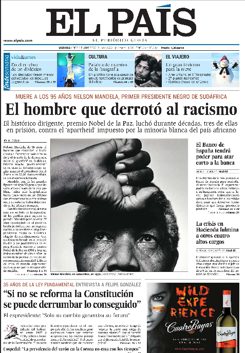 Portada de EL PAÍS del 6 de diciembre. ow.ly/rv40q Muere Nelson Mandela, el hombre que derrotó al racismo.
