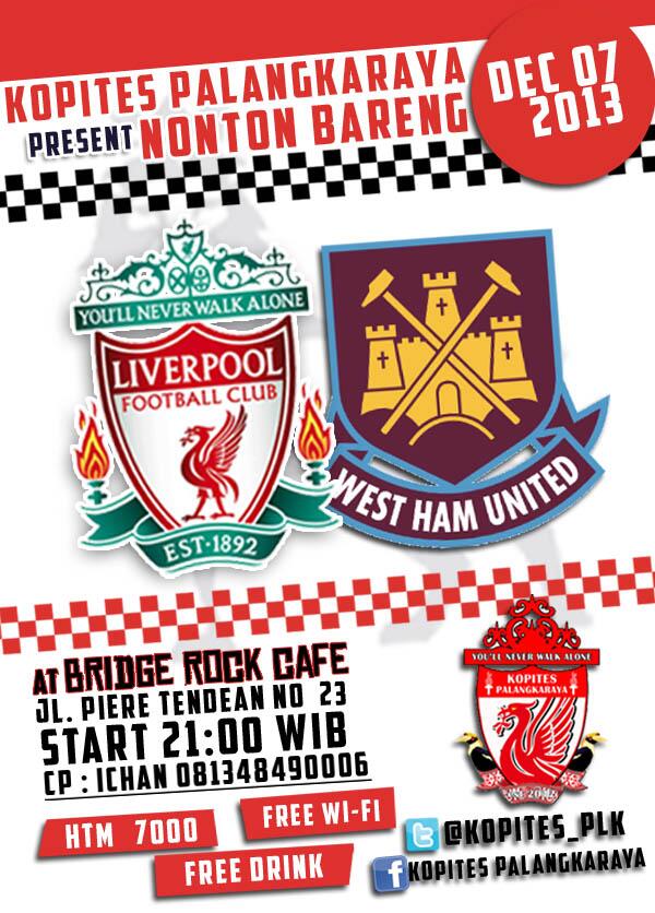 #NonbarLFC LIVERPOOL v Westham | Sabtu 07 Desember 2013 | Start 21.00 WIB | <a href="/BridgeROCKcafe/">BridgeROCK</a> | HTM 7k |  <a href="/KabarPLK/">Kabar Palangka Raya</a>