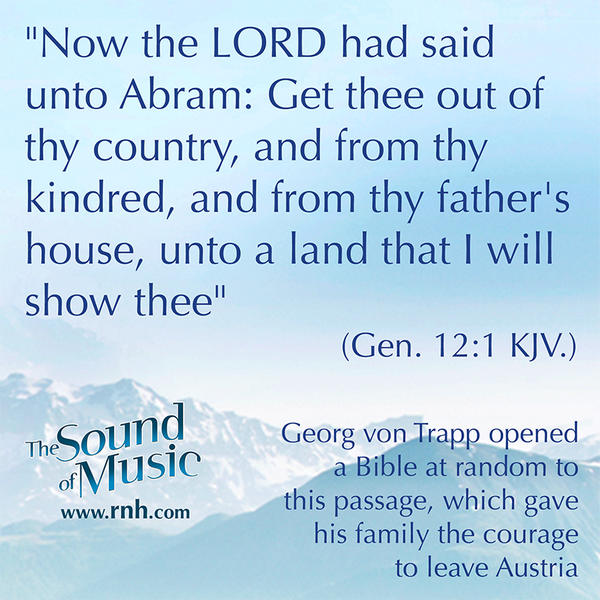 SoundofMusic's tweet image. #IRL The Captain opened a Bible at random to this passage giving the @TrappFamily courage planning their escape