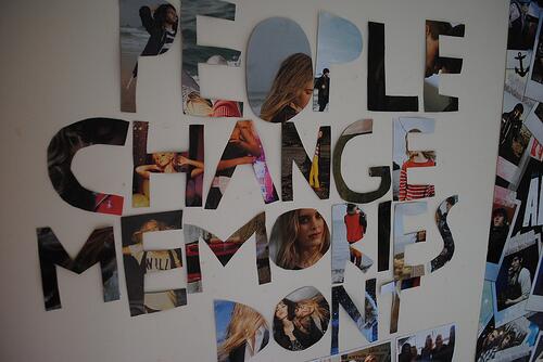 WhoaestOne's tweet photo. People change,  memories don't. http://t.co/loCBbDyr2Q
