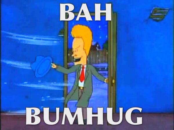 nvrsummer's tweet image. Depression at its finest.... Bahhh bumhug #beavis #scrooge