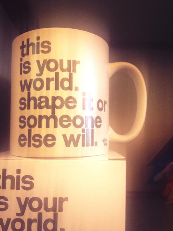 #inspiring mug. I should get this to drink coffee out of every morning. #takecontroloflife